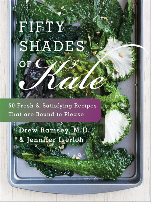 Title details for Fifty Shades of Kale by Drew Ramsey - Wait list